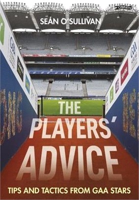 The Players' Advice: Tips and Tactics from Gaa Stars