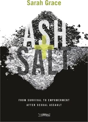 Ash + Salt: From Survival to Empowerment After Sexual Assault