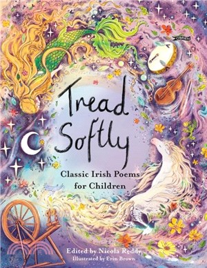 Tread Softly：Classic Irish Poems for Children