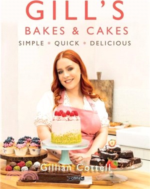 Gill's Bakes & Cakes：Simple ??Quick ??Delicious