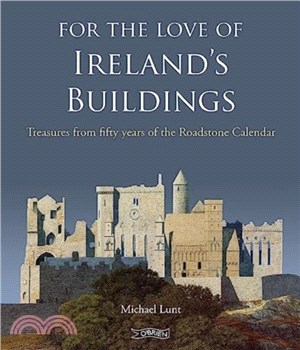 For The Love of Ireland's Buildings：Treasures from fifty years of the Roadstone Calendar