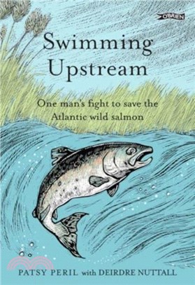 Swimming Upstream：One man's fight to save the Atlantic wild salmon