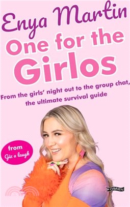 One for the Girlos：From the girls??night out to the group chat, the ultimate survival guide