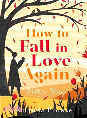 How to Fall in Love Again ― Kitty's Story