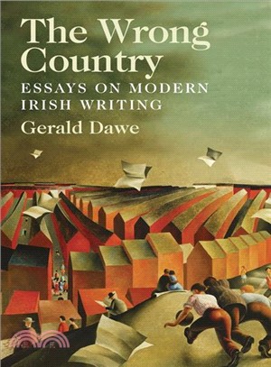 The Wrong Country ― Essays on Modern Irish Writing