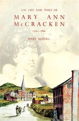The Life and Times of Mary Ann Mccracken, 1770?866 ― A Belfast Panorama