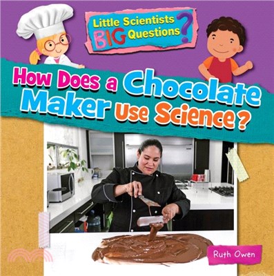 How Does a Chocolate Maker Use Science?