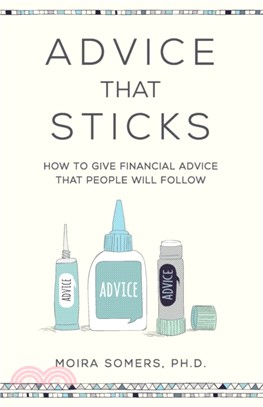 Advice That Sticks：How to give financial advice that people will follow