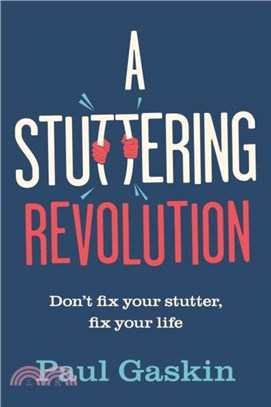 A Stuttering Revolution：Don't fix your stutter, fix your life