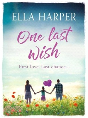 One Last Wish：A heartbreaking novel about love and loss