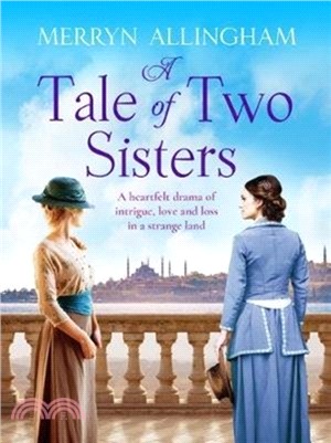A Tale of Two Sisters：A heartfelt historical drama of intrigue, love and loss in a strange land