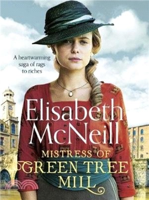 Mistress of Green Tree Mill：A heartwarming saga of rags to riches