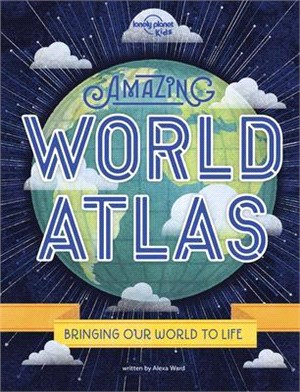 Amazing World Atlas ― The World's in Your Hands