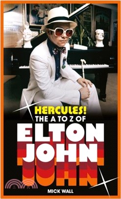 Hercules!：The A to Z of Elton John