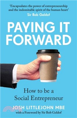 Paying It Forward：How to Be A Social Entrepreneur