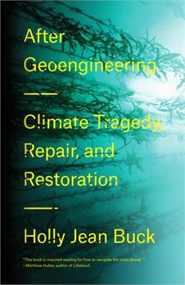 After Geoengineering ― Climate Tragedy, Repair, and Restoration