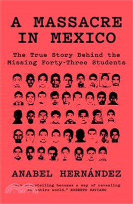 A Massacre in Mexico ― The True Story Behind the Missing Forty Three Students
