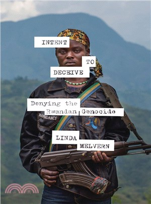 Intent to Deceive ― Denying the Rwandan Genocide