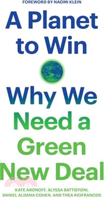 A Planet to Win ― Why We Need a Green New Deal