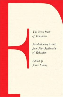 The Verso Book of Feminism ― Revolutionary Words from Four Millennia of Rebellion