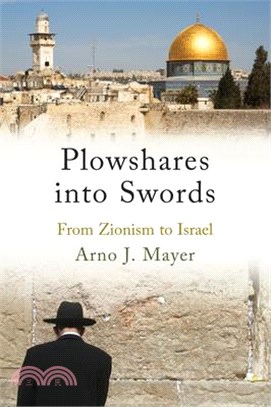 Plowshares into Swords ― From Zionism to Israel