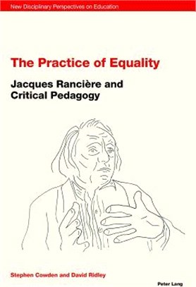 The Practice of Equality ― Jacques Ranci鋨e and Critical Pedagogy