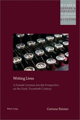 Writing Lives ― A Female German Jewish Perspective on the Early Twentieth Century