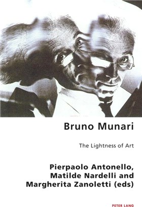 Bruno Munari：The Lightness of Art