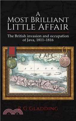 A Most Brilliant Little Affair：The British military operations in Java, 1811-1816