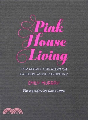 Pink House Living ― For People Cheating on Furniture With Fashion