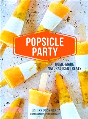 Popsicle Party ― Home-made Natural Iced Treats