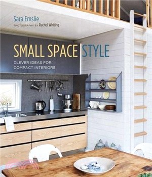 Small Space Style ― Clever Ideas for Compact Interiors