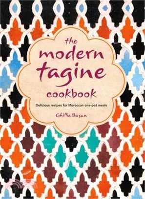 The Modern Tagine Cookbook ― Delicious Recipes for Moroccan One-pot Meals