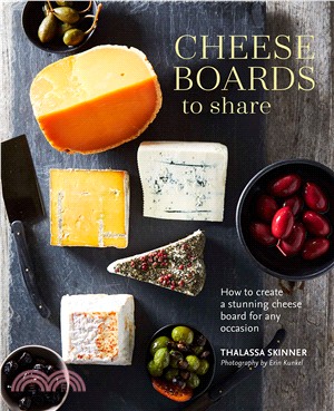 Cheese Boards to Share ― How to Create a Stunning Cheese Board for Any Occasion
