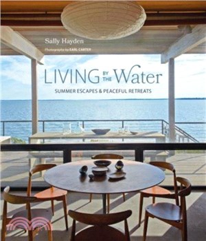 Living by the Water：Summer Escapes and Peaceful Retreats