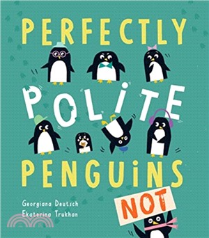 Perfectly polite penguins /