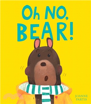 Oh no, Bear! /