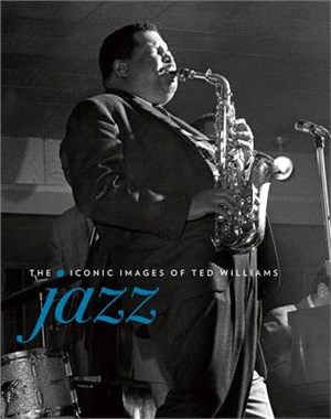 Jazz ― The Iconic Images of Ted Williams
