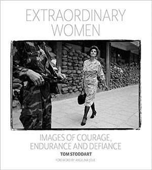 Extraordinary Women: Images of Courage, Endurance & Defiance