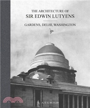 The Architecture of Sir Edwin Lutyens：Volume 2: Gardens, Delhi, Washington