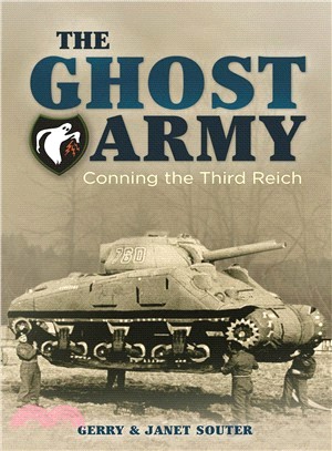 The Ghost Army ― Conning the Third Reich