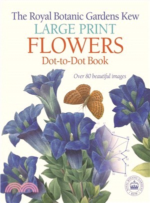 The Royal Botanic Gardens Kew Large Print Flowers Dot-to-dot Book ― Over 80 Beautiful Images