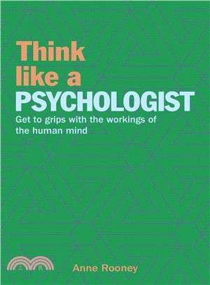 Think Like a Psychologist ― Get to Grips With the Workings of the Human Mind
