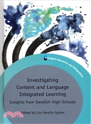 Investigating Content and Language Integrated Learning ― Insights from Swedish High Schools