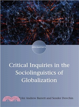 Critical Inquiries in the Sociolinguistics of Globalization