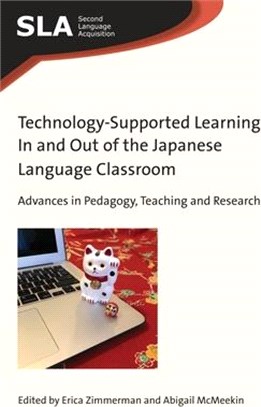 Technology-supported Learning in and Out of the Japanese Language Classroom ― Advances in Pedagogy, Teaching and Research