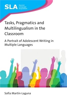Tasks, Pragmatics and Multilingualism in the Classroom ― A Portrait of Adolescent Writing in Multiple Languages