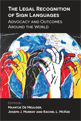 The Legal Recognition of Sign Languages ― Advocacy and Outcomes Around the World