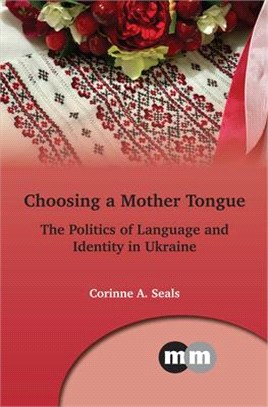 Choosing a Mother Tongue ― Ukrainian Sociolinguistic Identity Politics