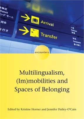 Multilingualism, Immobilities and Spaces of Belonging